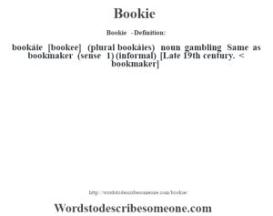 bookie definition|bookie noun .